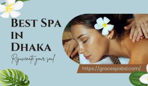 Best Spa in Dhaka